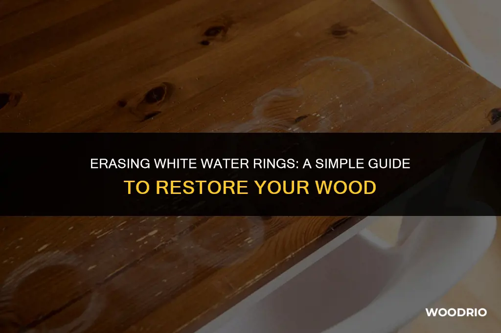how to remove white water rings from wood