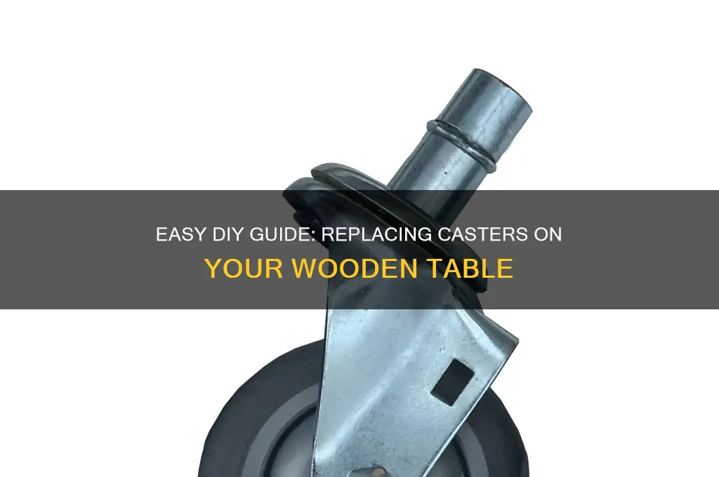 how to replace casters wood table