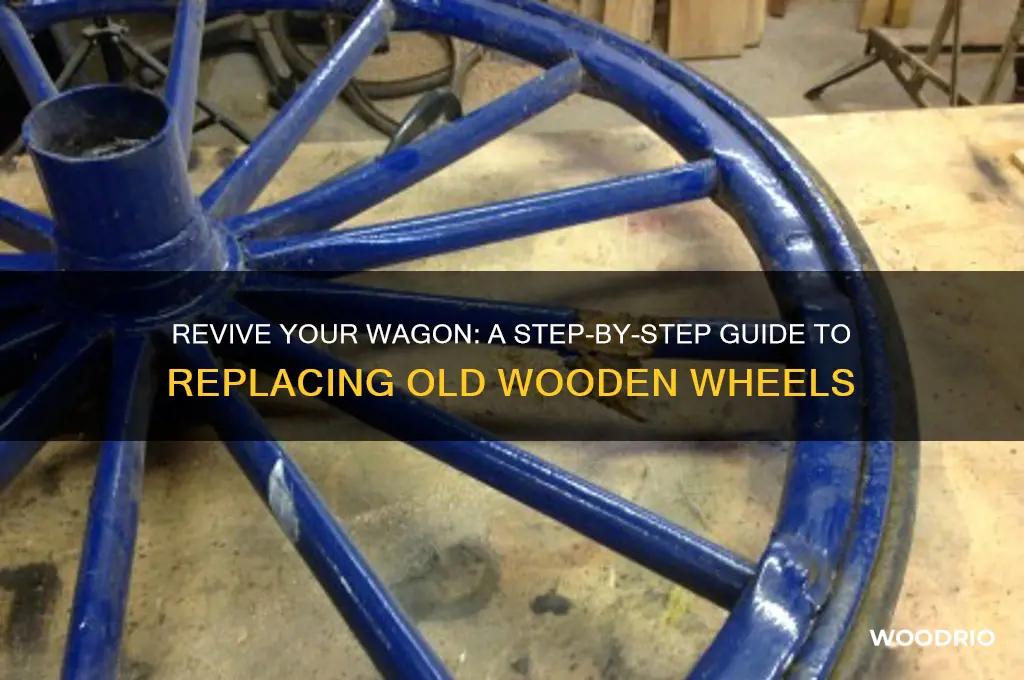 how to replace old wooden wagon wheel