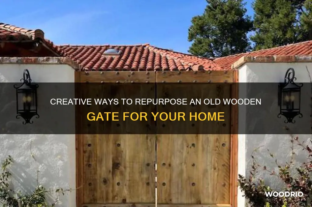 how to repurpose an old wooden gate