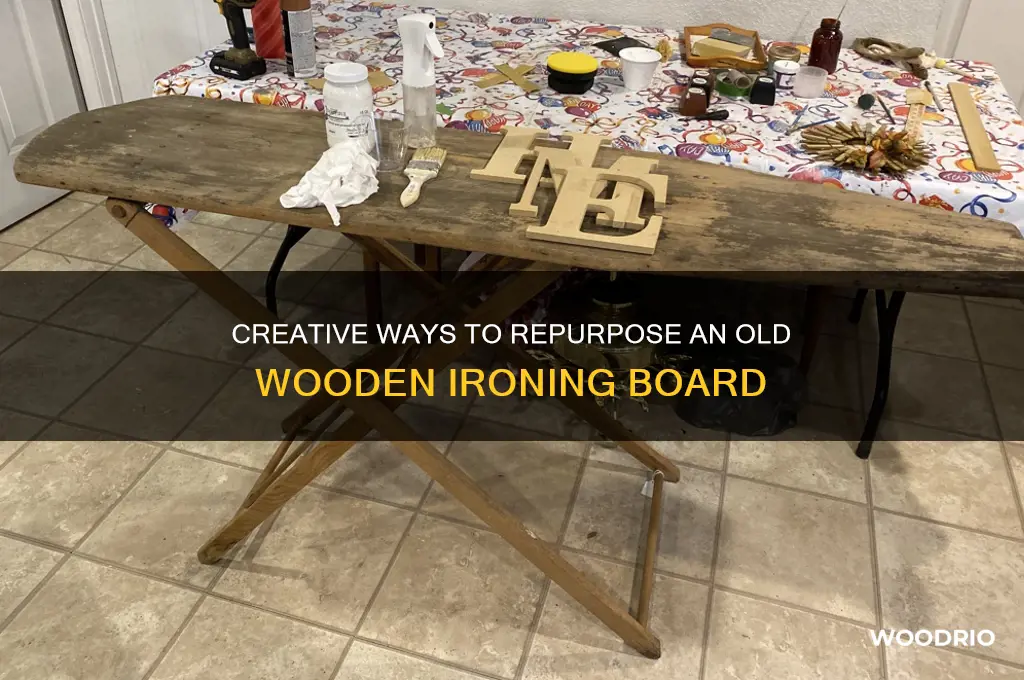 how to repurpose an old wooden ironing board