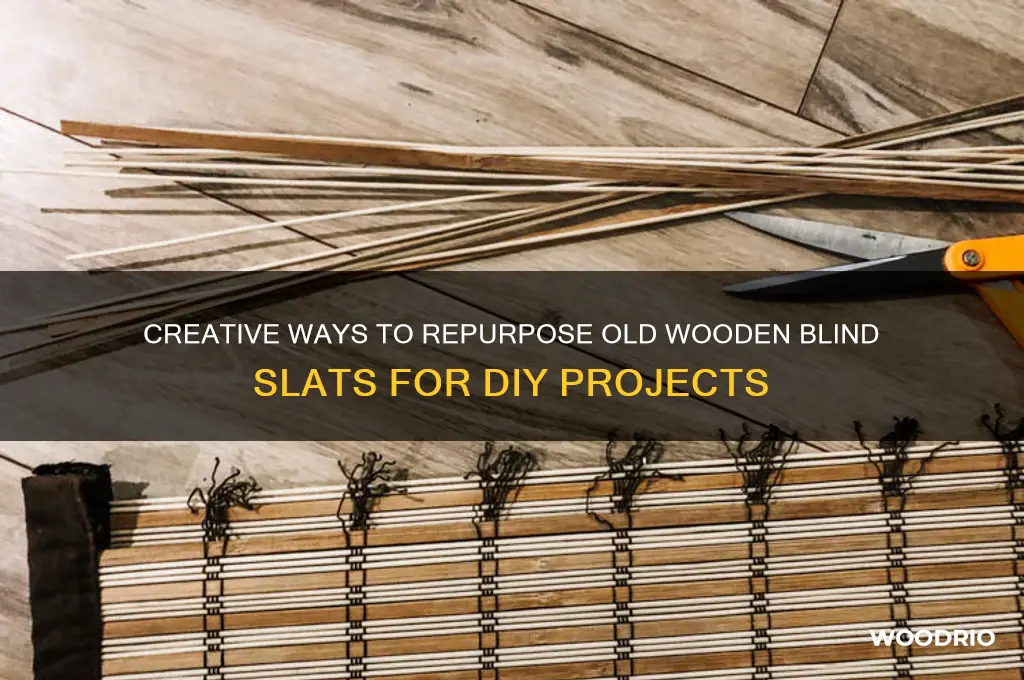 how to repurpose old wooden blind slats