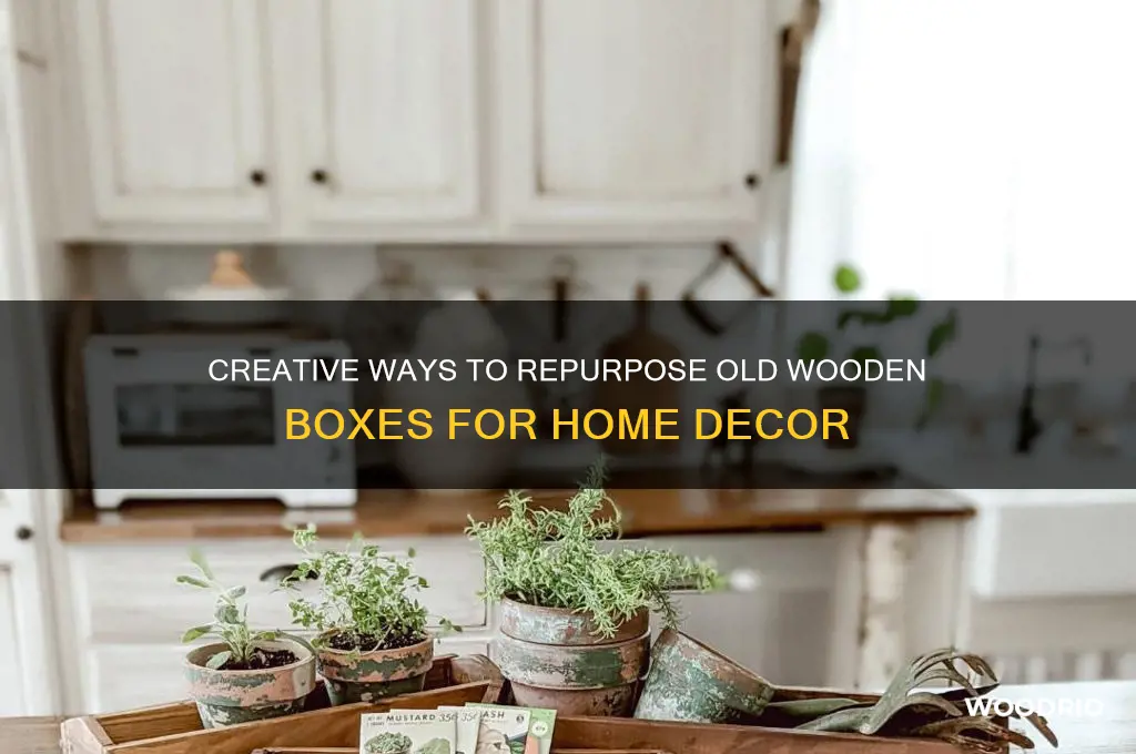 how to repurpose old wooden boxes