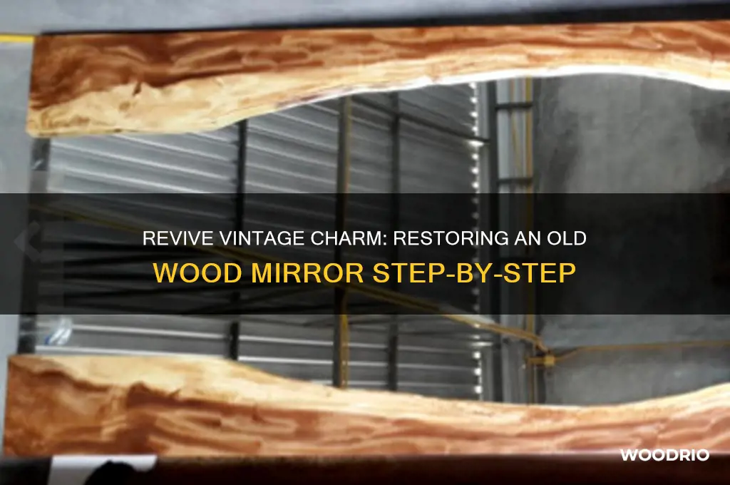 how to restore an old wood mirror