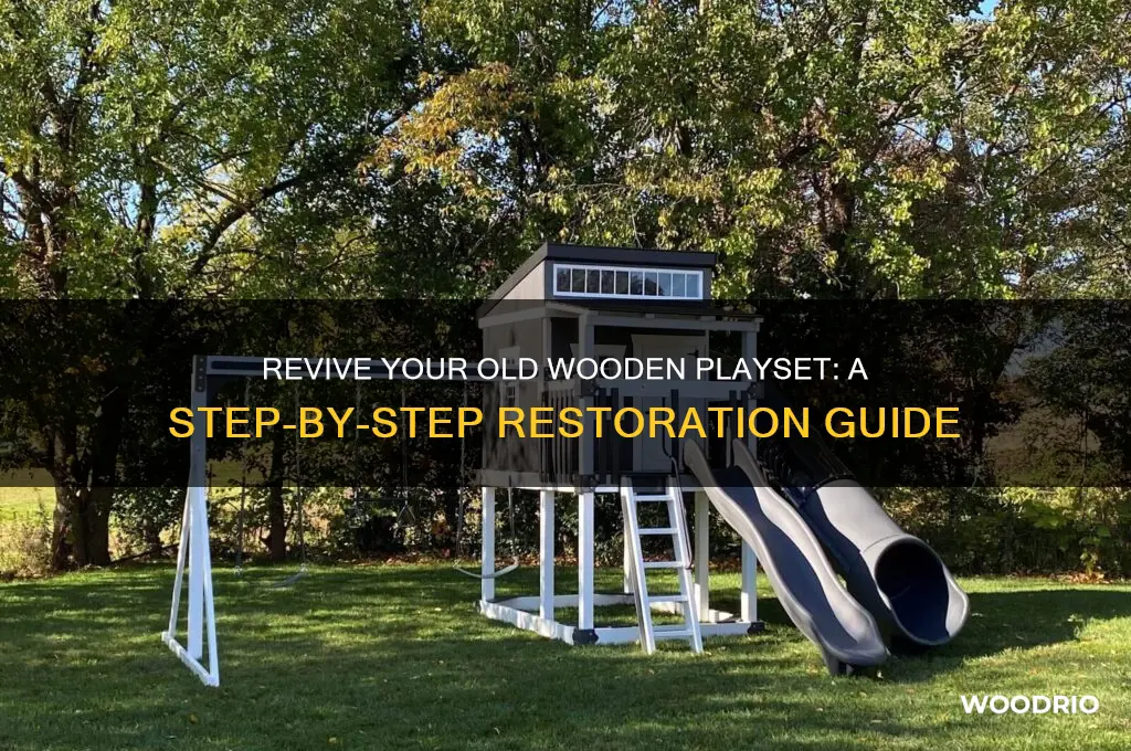 how to restore an old wooden playset