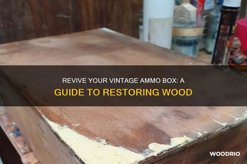 how to restore the wood on an old ammo box