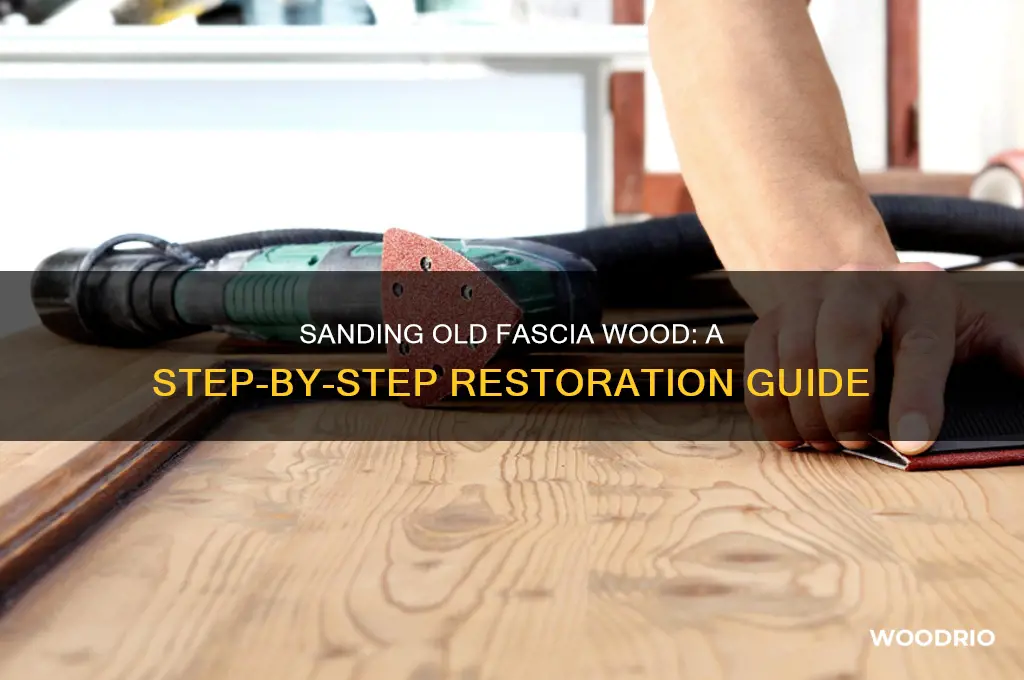 how to sand old fascia wood