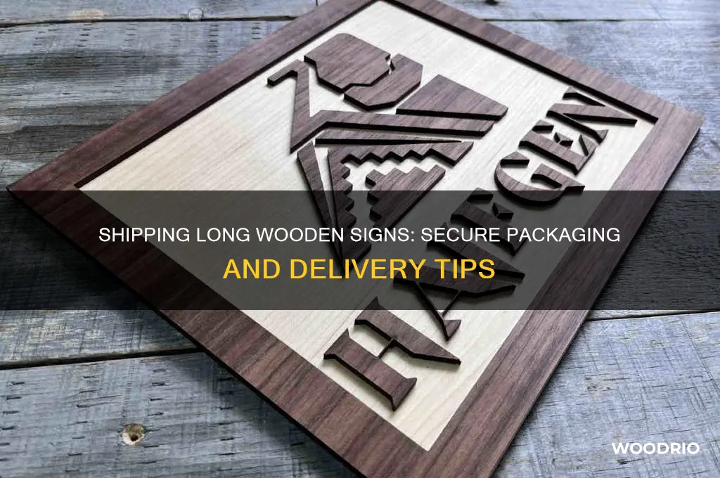 how to ship a long wooden sign