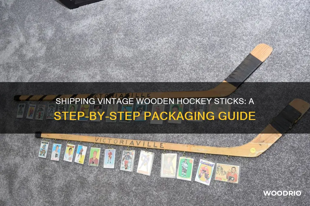 how to ship old wooden hockey stick
