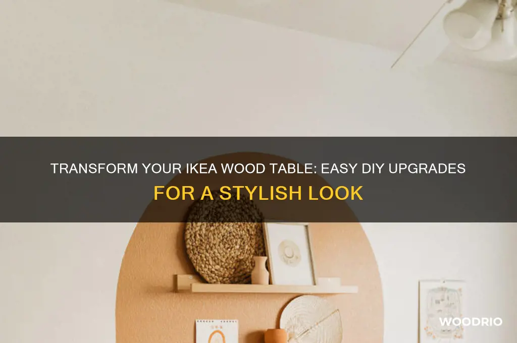 how to spruce up ikea wood table