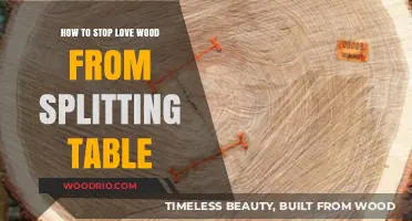 Prevent Love Wood Splitting: Expert Tips for Durable Tables