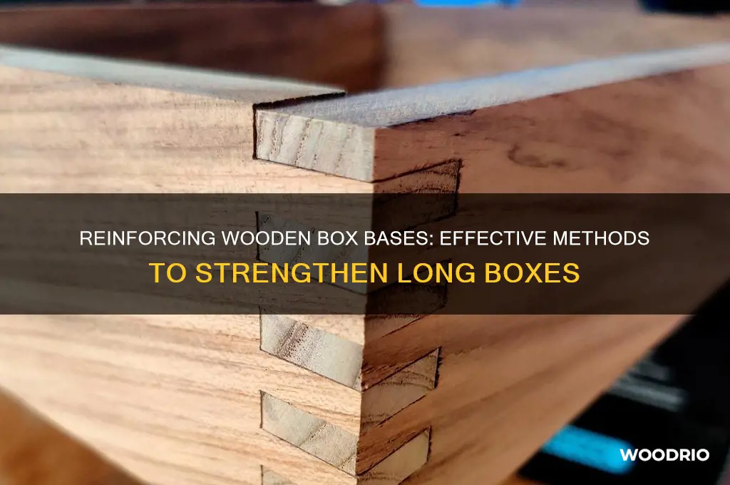 how to strengthen the bottom of a long wooden box