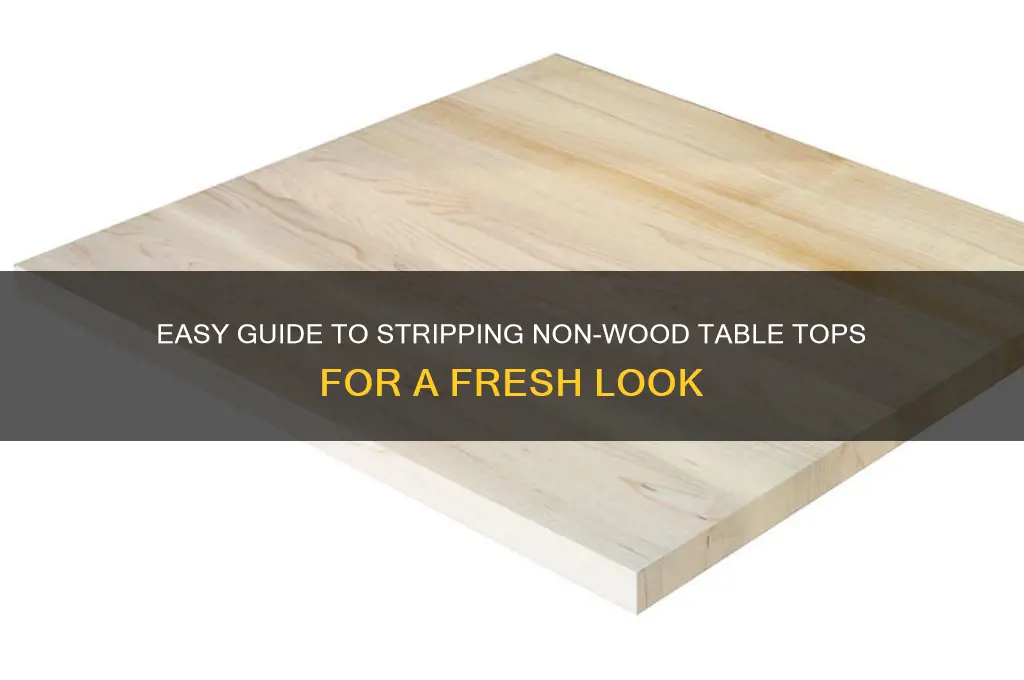 how to strip non wood table top