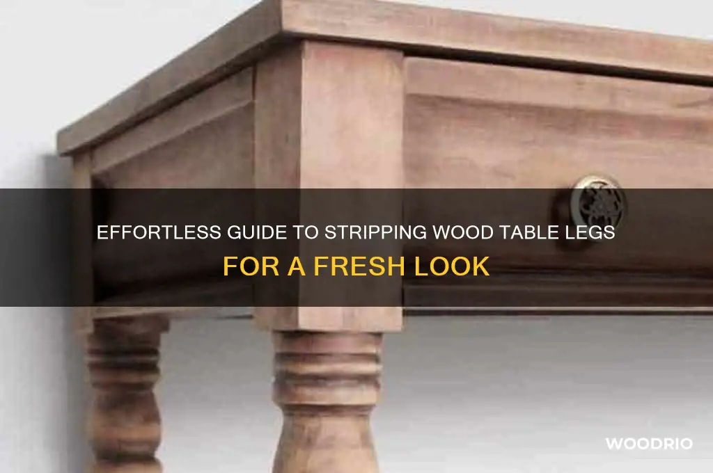 how to strip wood table legs