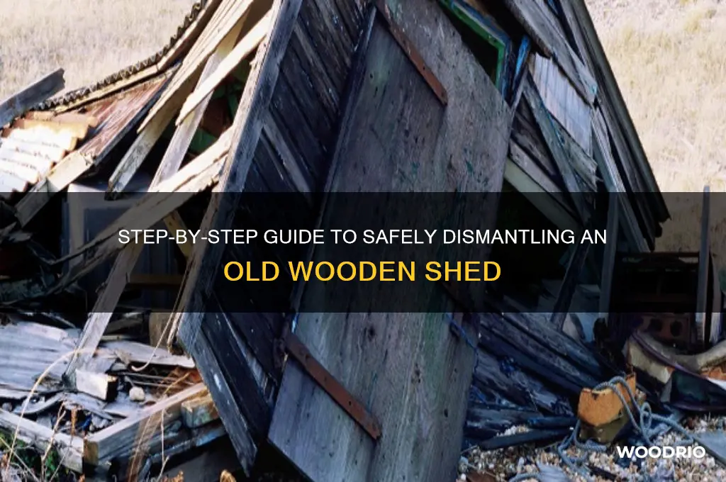 how to take down aa old wooden shead