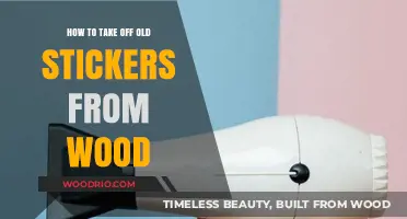Effective Methods to Remove Old Stickers from Wood Surfaces