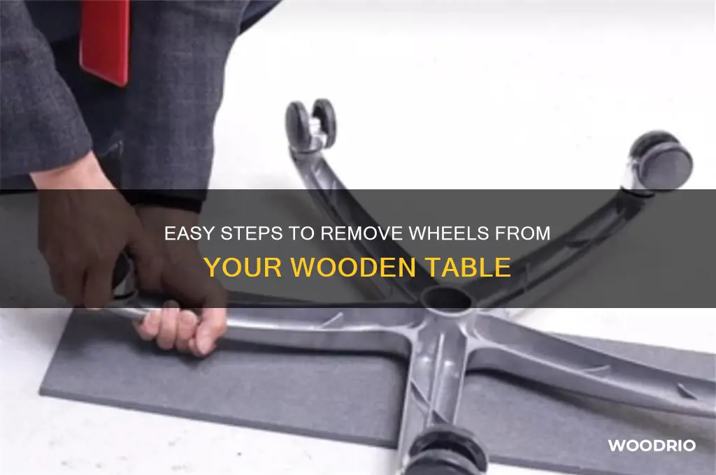how to take wheels off wooden table