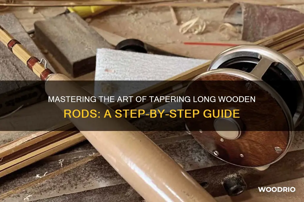 how to taper long wooden rods