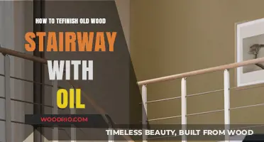 Revive Your Old Wood Stairway: A Step-by-Step Oil Finishing Guide