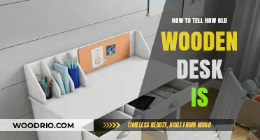 Determining the Age of Your Wooden Desk: A Comprehensive Guide