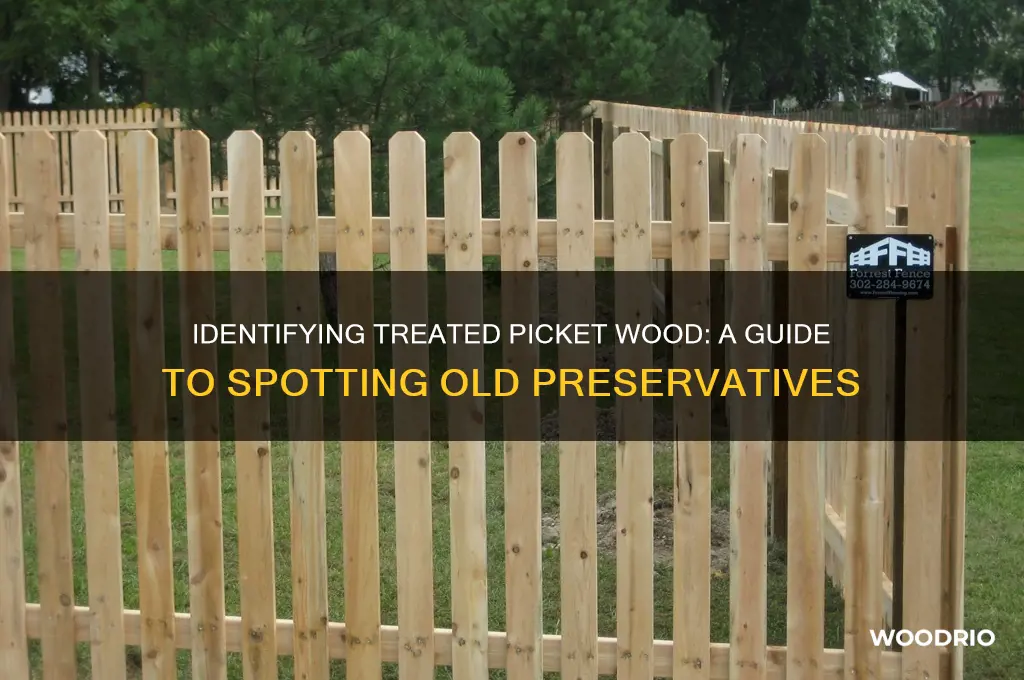 how to tell if old picket wood is treated