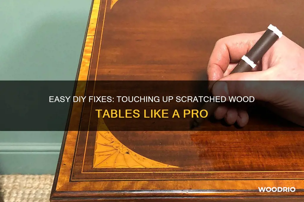how to touch up scratched wood table