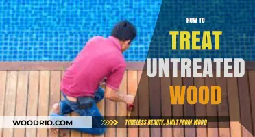 From Raw to Refined: A Guide to Treating Untreated Wood
