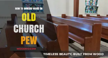 Restoring Old Church Pews: Effective Techniques to Unwarp Wood