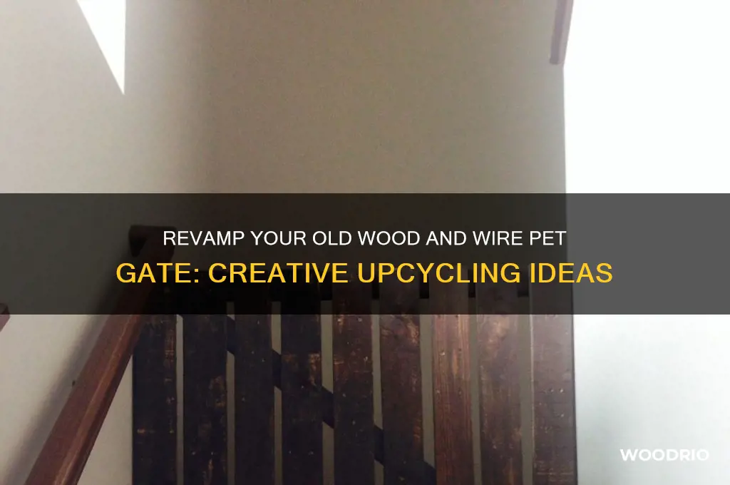 how to upcycle an old wood and wire pet gate