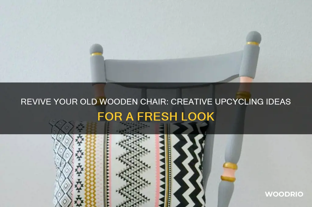 how to upcycle an old wooden chair
