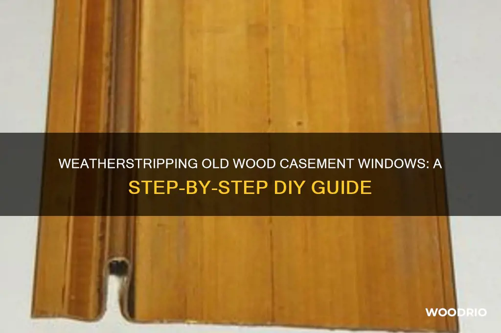 how to weatherstrip old wood casement windows