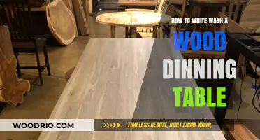 Whitewashing Your Wood Dining Table: A Step-by-Step DIY Guide