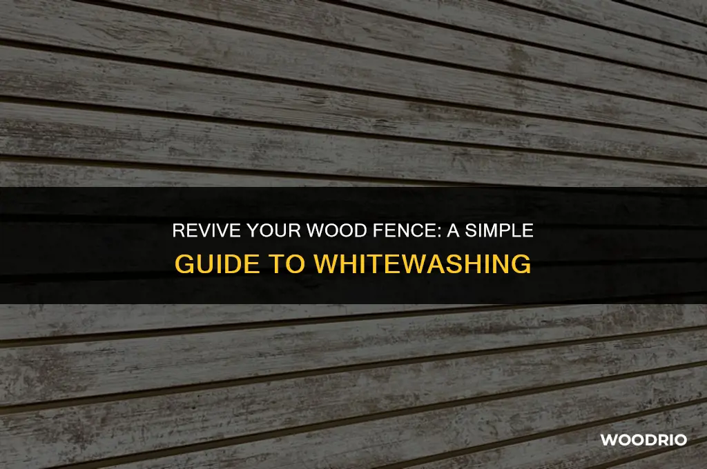 how to whitewash a wood fence