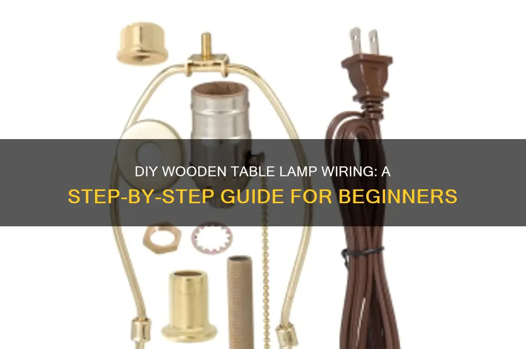 how to wire a wooden table lamp