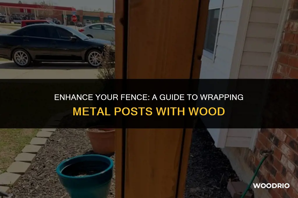 how to wrap a metal fence post with wood