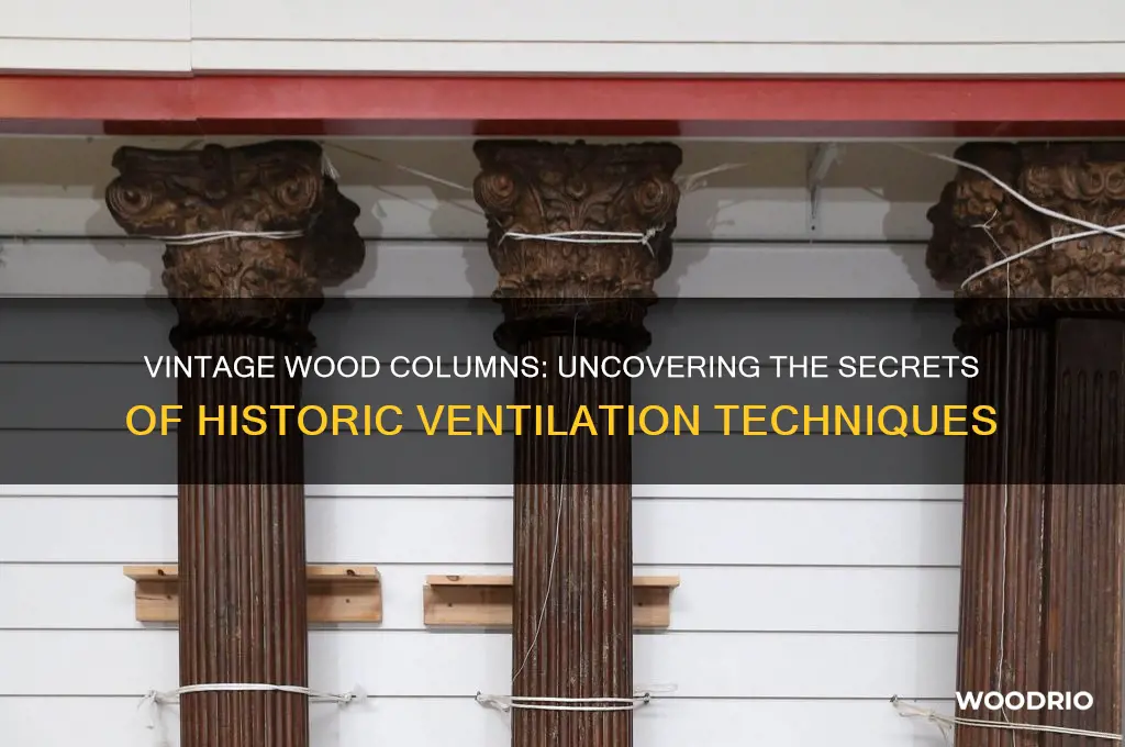 how were old wood columns vented