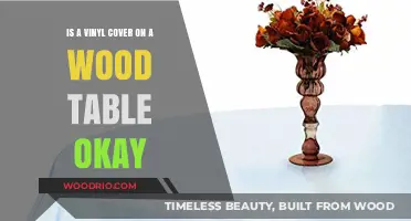 Vinyl Cover on Wood Table: Pros, Cons, and Best Practices