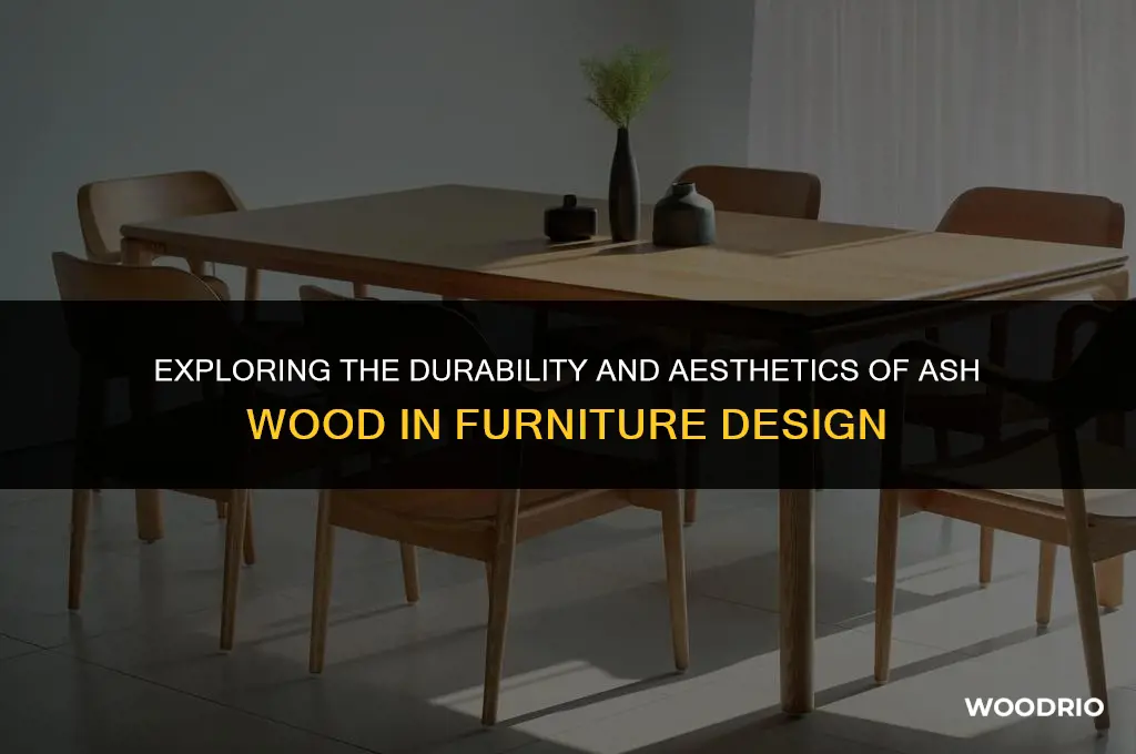 is ash wood good for furniture