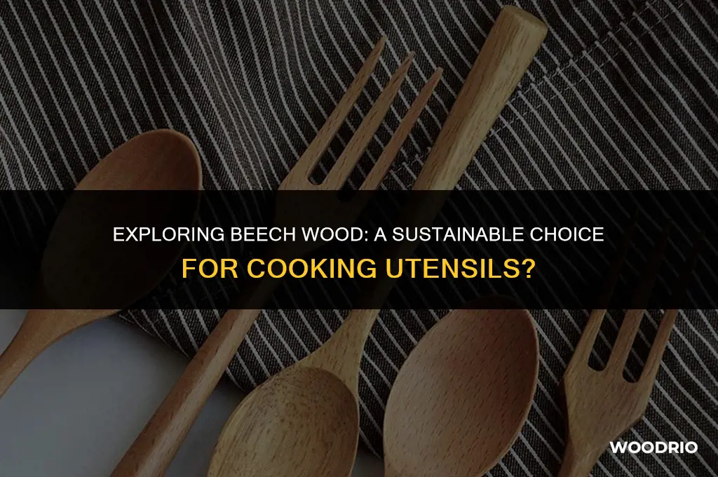 is beech wood good for cooking utensils
