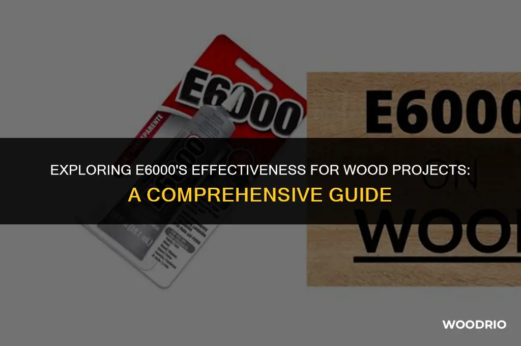 is e6000 good for wood