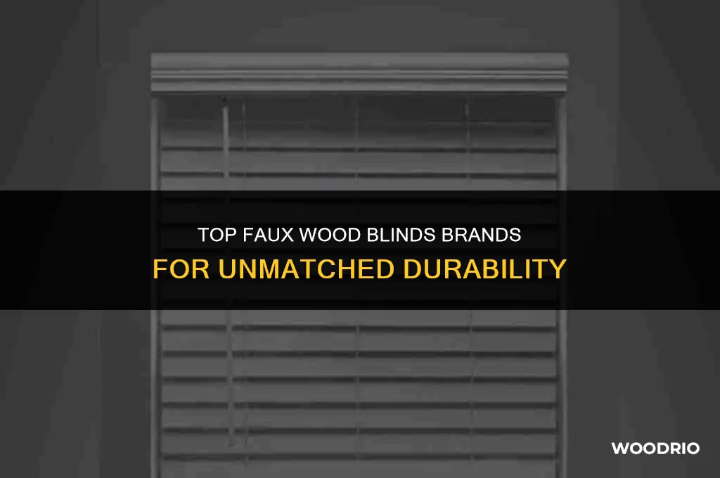 is it best faux wood blinds brand for durability