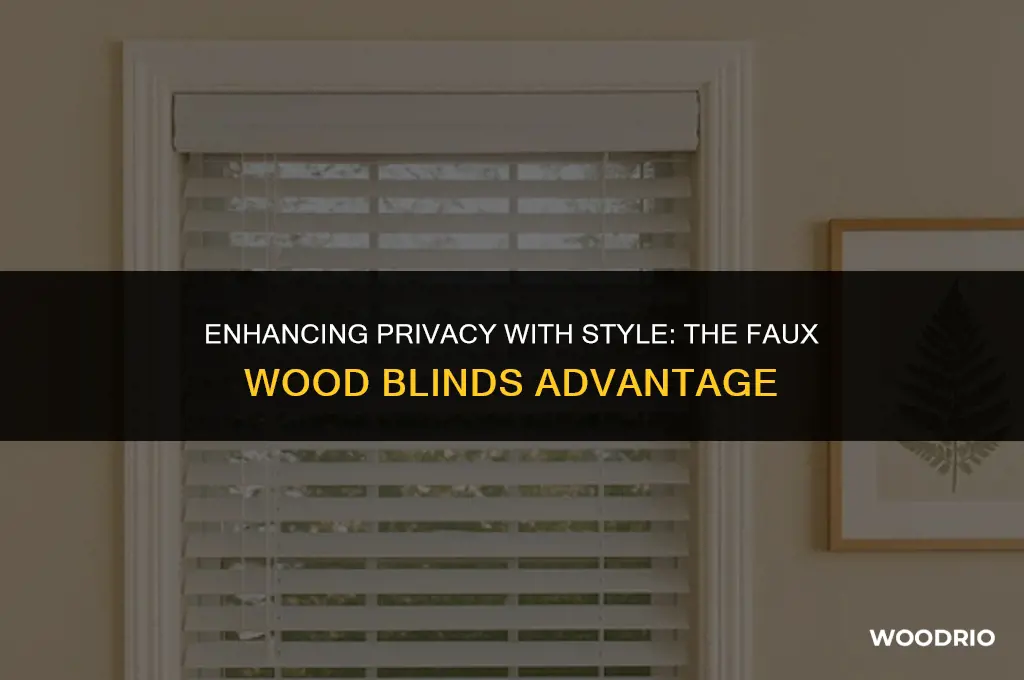 is it best faux wood blinds for privacy