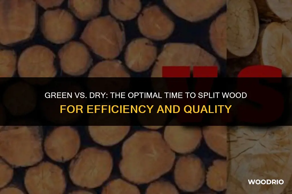 is it best to split wood green or dry