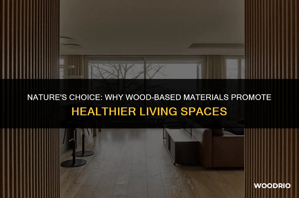 is it best wood-based materials for healthy living