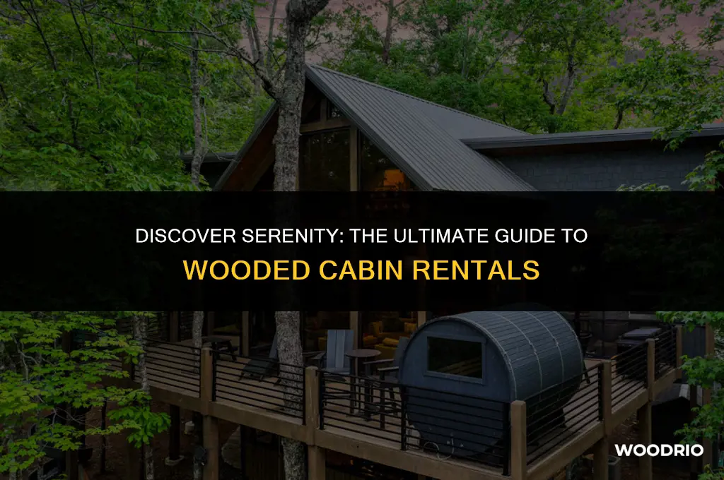 is it best wooded cabin rentals for a peaceful escape
