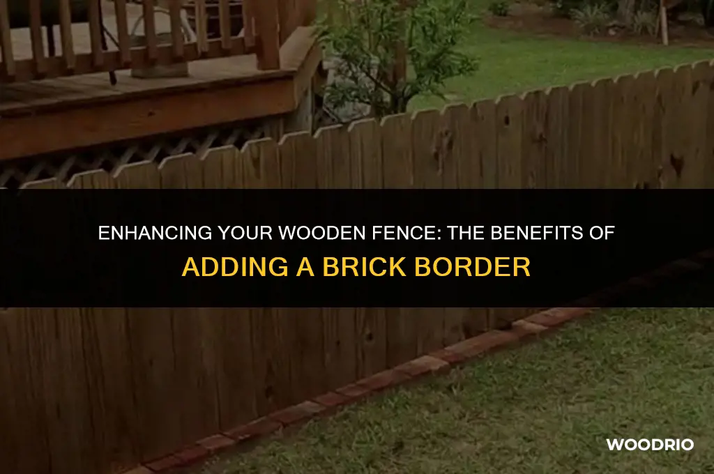 is it better to add brick border to wooden fence