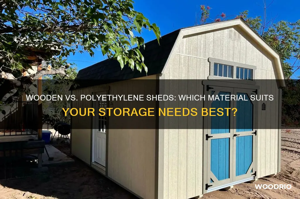 is it good to buy a wooden or polyethelyne shed