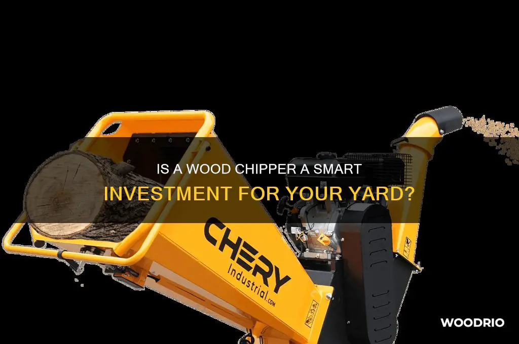 is it worth buying a wood chipper