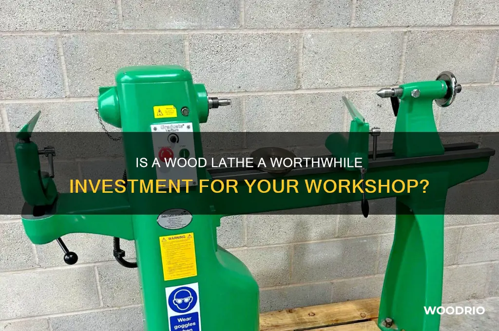 is it worth buying a wood lathe