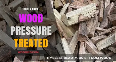 Understanding Kiln-Dried Wood: Is It Pressure Treated?